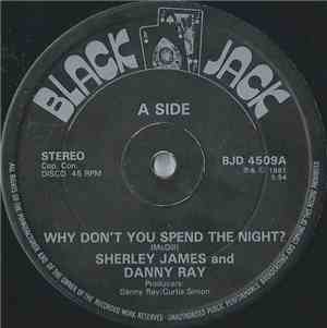 Sherley James And Danny Ray  - Why Don't You Spend The Night?