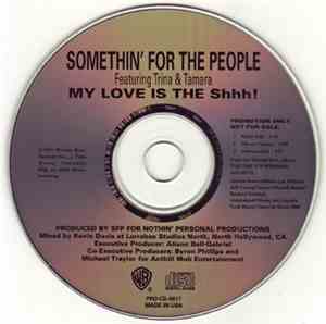 Something For The People Featuring Trina & Tamara - My Love Is The Shhh!