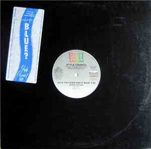 Style Council - Have You Ever Had It Blue