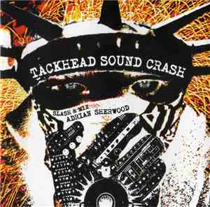 Tackhead - Tackhead Sound Crash: Slash & Mix - Adrian Sherwood