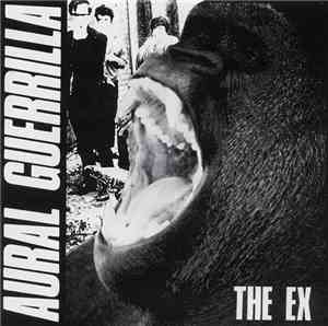 The Ex - Aural Guerrilla