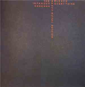 The Infamous Gehenna / Bleach Everything - Heavy Metal Suicide