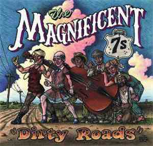 The Magnificent 7's - Dirty Roads