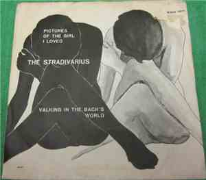 The Stradivarius - Walking In The Bach's World / Pictures Of The Girl I Lov ...
