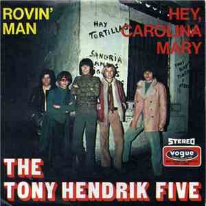 The Tony Hendrik Five - Rovin' Man / Hey, Carolina Mary