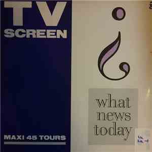 T.V. Screen - What News Today ?