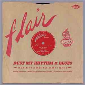 Various - Dust My Rhythm & Blues - The Flair Records R&B Story 1953-55