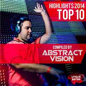 Various - Highlights 2014 Top 10 (Compiled By Abstract Vision)