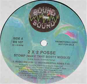 2 X 2 Posse - Stomp (Make That Booty Wiggle)