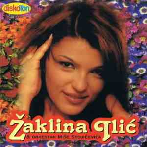 Žaklina Ilić & Orkestar Miše Stojićevića - Žaklina Ilić & Orkestar Miše Sto ...