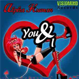 Alpha Human - You And I