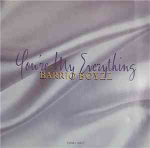 Barrio Boyzz - You're My Everything