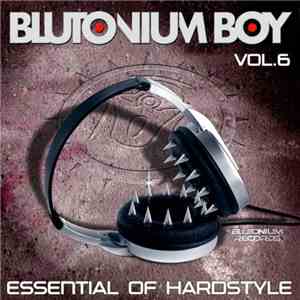 Blutonium Boy - Essential Of Hardstyle Vol. 6