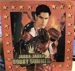 Bobby Summer  - Jabba Jabba