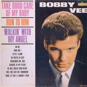 Bobby Vee - Take Good Care Of My Baby