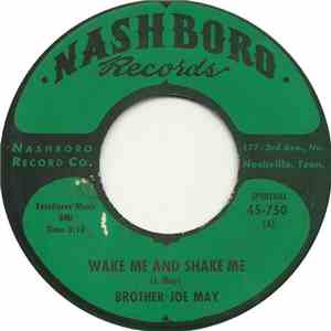 Brother Joe May - Wake Me And Shake Me / How The Lord Can Heal