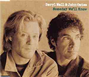 Daryl Hall & John Oates - Someday We'll Know