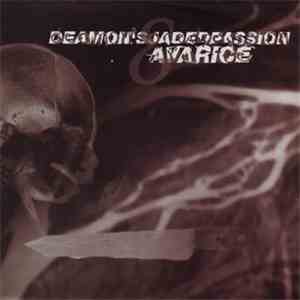 Deamon's Jaded Passion / Avarice  - Deamon's Jaded Passion / Avarice