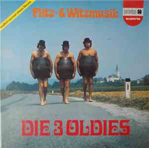 Die 3 Oldies - Flitz- & Witzmusik