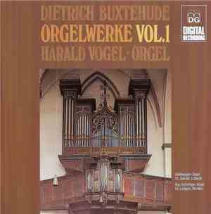 Dietrich Buxtehude - Harald Vogel - Orgelwerke Vol. 1 / Complete Organ Work ...