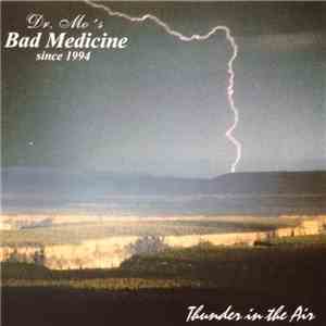 Dr. Mo's Bad Medicine - Thunder In The Air