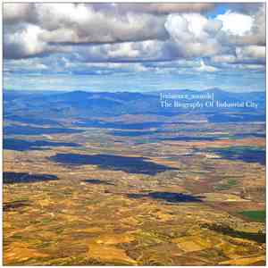 [Existence_sounds] - The Biography of Industrial City