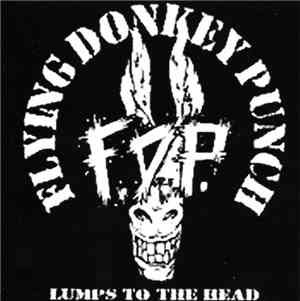 Flying Donkey Punch - Lumps To The Head