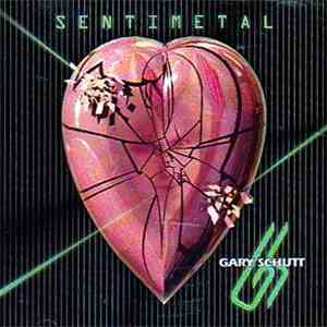 Gary Schutt - Sentimetal