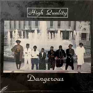 High Quality - Dangerous