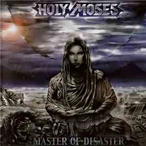 Holy Moses  - Master Of Disaster
