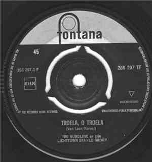 Ibe Hundling En Zijn Lichtown Skiffle Group - Troela, O Troela