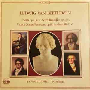 Jos van Immerseel - Ludwig van Beethoven - Sonata Op.27 Nr.2, Sechs Bagatel ...
