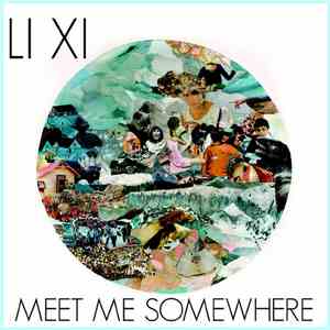 Li Xi  - Meet Me Somewhere