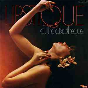 Lipstique  - At The Discotheque