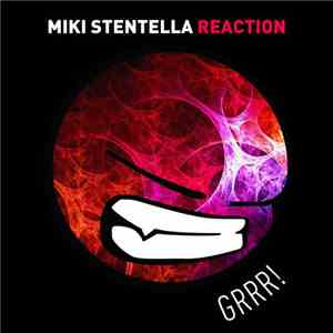 Miki Stentella - Reaction