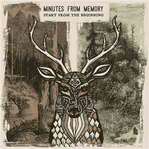 Minutes From Memory - Start From The Beginning
