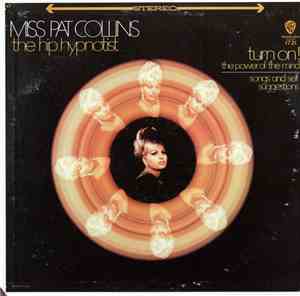 Miss Pat Collins: The Hip Hypnotist - Turn On! The Power Of The Mind
