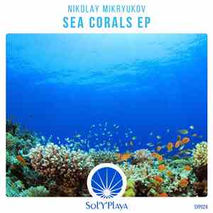 Nikolay Mikryukov - Sea Corals EP