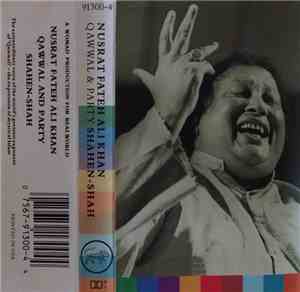 Nusrat Fateh Ali Khan - Qawwal And Party - Shahen-Shah
