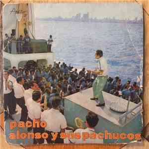 Pacho Alonso Y Sus Pachucos - Las Maracas De Cuba - El Que Siembra Su Maíz