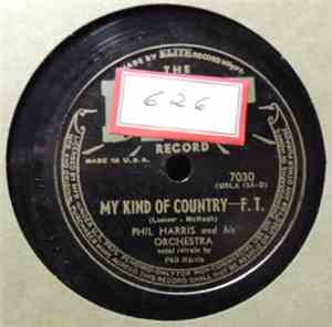 Phil Harris And His Orchestra - My Kind Of Country / Buds Wont Bud