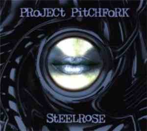 Project Pitchfork - Steelrose