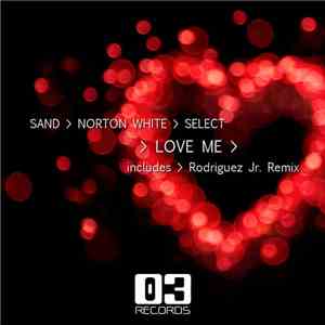 Sand  > Norton White > Select  - Love Me