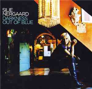 Silje Nergaard - Darkness Out Of Blue