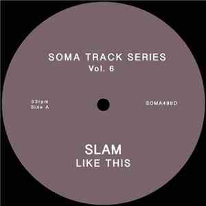 Slam - Soma Track Series Vol. 6