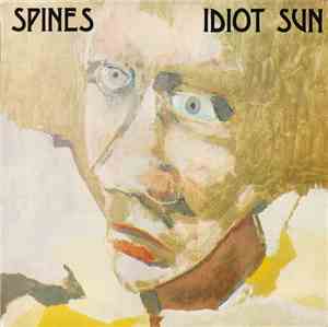 Spines - Idiot Sun