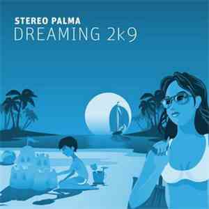 Stereo Palma - Dreaming 2k9