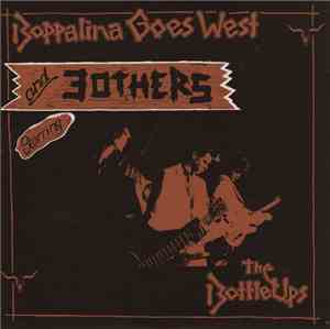 The Bottle Ups - Boppalina Goes West And 3 Others