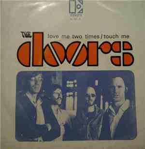 The Doors - Love Me Two Times / Touch Me