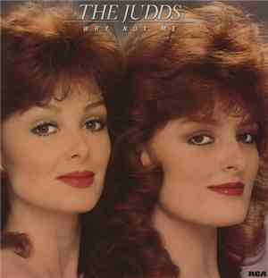 The Judds - Why Not Me